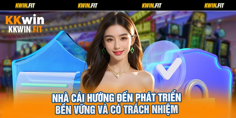 Nhà cái hướng đến phát triển bền vững và có trách nhiệm