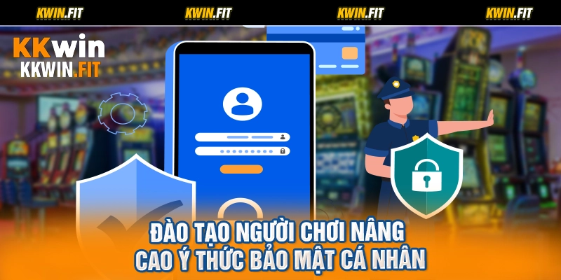 Đào tạo người chơi nâng cao ý thức bảo mật cá nhân