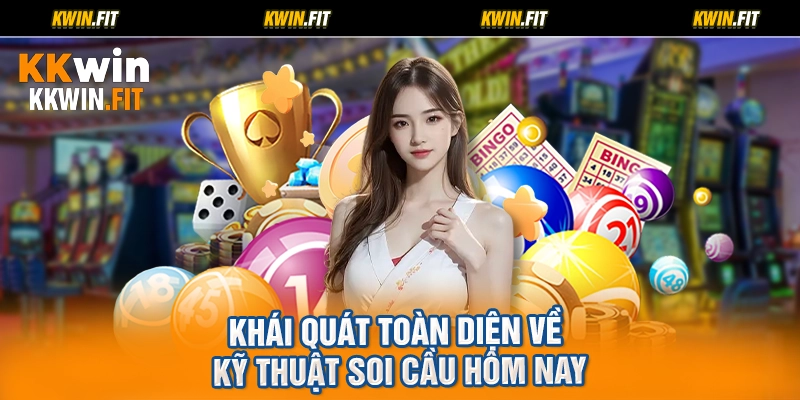 Khái quát toàn diện về kỹ thuật soi cầu hôm nay